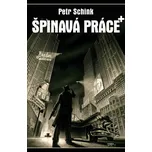 Špinavá práce+ - Petr Schink (2020)…