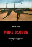 Mukl 010806: Životní příběh českého sportovce a vynálezce L. J. Kořána - Jaroslav David (2012, lepená)