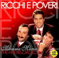 Mamma Maria: The Hits Reloaded - Ricchi e Poveri [CD]