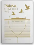 Pálava: O dvě deci výš - Otto Dušek