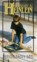 Metuzalemovy děti - Robert Anson Heinlein (2006, pevná)