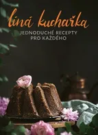 Líná kuchařka: Jednoduché recepty pro každého - Veronika Čopíková, Peter Farkaš (2022, pevná)