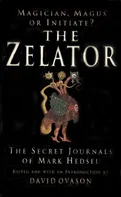 The Zelator: The Secret Journals Of Mark Hedsel - David Ovason [EN] (2013, brožovaná)