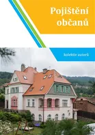 Pojištění občanů - Dušan Šídlo a kol. (2020, brožovaná bez přebalu lesklá)
