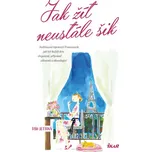 Jak žít neustále šik - Tish Jettová…