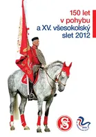 150 let Sokola a XV. všesokolský slet 2012 - Zdeněk Kubín (2013, pevná)
