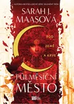 Půlměsiční město: Rod země a krve -…
