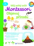 Můj velký sešit Montessori: Objevuj…