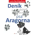 Deník psa Aragorna - Lucie…