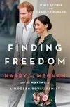 Finding Freedom: Harry, Meghan, and the…
