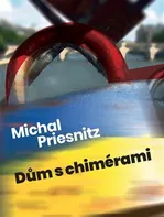 Dům s chimérami - Michal Priesnitz (2022, brožovaná)