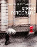 Naučte se fotografovat street…