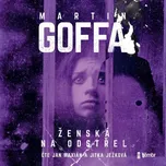 Ženská na odstřel - Martin Goffa (čtou…