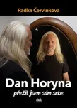 Dan Horyna: Přežil jsem sám sebe -…