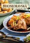 Jihomoravská kuchařka: Krásy jižní…