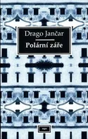 Polární záře - Drago Jančar (2009, brožovaná)