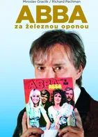 ABBA za železnou oponou - Miroslav Graclík (2023, pevná)
