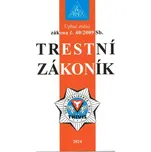 Trestní zákoník č. 40/2009 Sb. 2024 -…