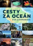 Cesty za oceán - Eva Záhrobská (2024,…