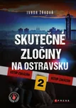 Skutečné zločiny na Ostravsku 2 - Ivana…