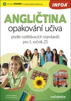 Angličtina: Příprava k testům podle vzdělávacích standardů pro 5. ročník ZŠ - Ludmila Balíková, Iva Christodoulou (2012, brožovaná)
