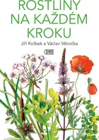 Rostliny na každém kroku - Jiří Kolbek, Václav Větvička (2022, pevná)