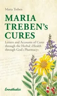 Maria Treben's Cures: Letters And Accounts Of Cures Through The Herbal - Maria Treben [EN] (2013, brožovaná)