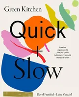 Green Kitchen: Quick+Slow - David Frenkiel, Luise Vindahl (2023, pevná)