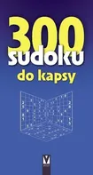300 sudoku do kapsy - kolektiv autorů (2020, brožovaná)