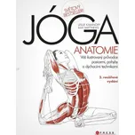 Jóga: Anatomie - Leslie Kaminoff (2013,…