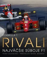 Formula 1: Rivali: Najväčšie súboje F1 - Tony Dodgins [SK] (2023, pevná)
