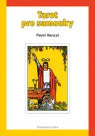 Tarot pro samouky - Pavel Hanzal (2016, brožovaná)