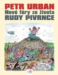 Nové fóry ze života Rudy Pivrnce - Petr…