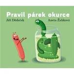 Pravil párek okurce - Jiří Dědeček,…