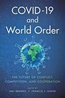 Covid-19 and World Order: The Future of Conflict, Competition, and Cooperation - Hal Brands, Francis J. Gavin [EN] (2020, brožovaná)