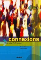 Connexions: Livre D´eleve Niveau 1: Methode De Francais - Régine Mérieux, Yves Loiseau (2004, brožovaná)