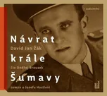 Návrat Krále Šumavy: Román o Josefu…