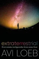Extraterrestrial: První známka inteligentního života mimo Zemi - Avi Loeb (2021, brožovaná)