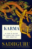 Karma: A Yogi's Guide To Creating Your Own Destiny - Sadhguru [EN] (2021, pevná)