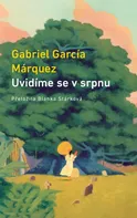 Uvidíme se v srpnu - Gabriel García Márquez (2024, pevná)