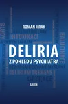 Deliria z pohledu psychiatra - Roman…