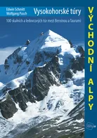 Vysokohorské túry: Východní Alpy - Edwin Schmitt, Wolfgang Pusch (2017, brožovaná)