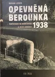 Opevněná Berounka 1938: Fortifikace na…