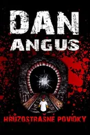 Hrůzostrašné povídky - Dan Angus (2016, pevná)