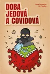 Doba jedová a covidová - Jiří Patočka,…