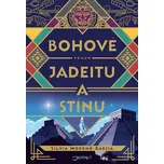 Bohové jadeitu a stínu - Silvia…