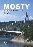 Mosty v České republice - Jan Vítek (2020, pevná)