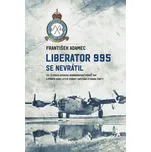Liberator 995 se nevrátil - Adamec…