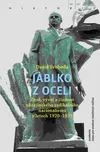 Jablko z oceli: Zrod, vývoj a činnost…
