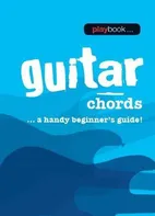 Playbook: Guitar Chords: A Handy Beginner’s Guide! - Wise Music Group [EN] (kroužková)